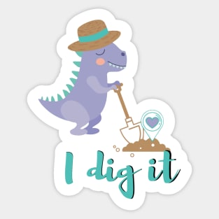 I Dig it Dino Sticker